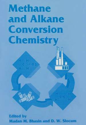 Methane and Alkane Conversion Chemistry de M.M. Bhasin