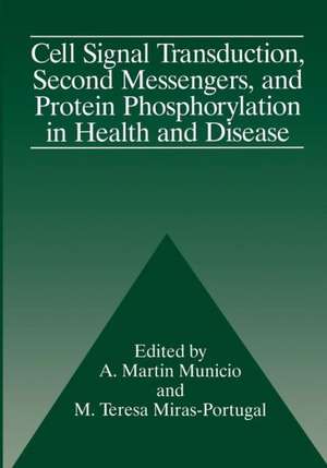 Cell Signal Transduction, Second Messengers, and Protein Phosphorylation in Health and Disease de A. M. Municio