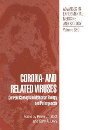 Corona- and Related Viruses: Current Concepts in Molecular Biology and Pathogenesis de Gary A. Levy