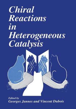 Chiral Reactions in Heterogeneous Catalysis de V. Dubois