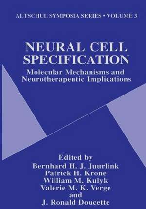 Neural Cell Specification: Molecular Mechanisms and Neurotherapeutic Implications de Bernhard H.J. Juurlink