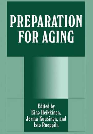 Preparation for Aging de E. Heikkinen