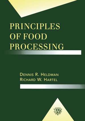 Principles of Food Processing de Dennis R. Heldman