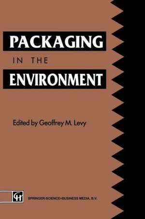 Packaging in the Environment de Geoffrey M. Levy