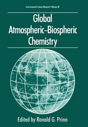 Global Atmospheric-Biospheric Chemistry de Ronald G. Prinn