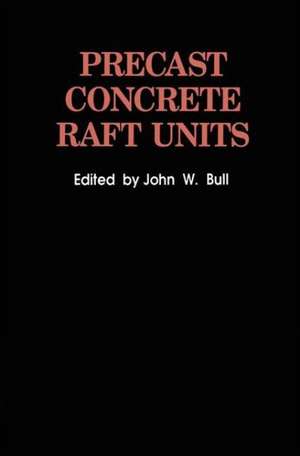 Precast Concrete Raft Units de J.W. Bull