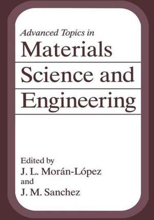 Advanced Topics in Materials Science and Engineering de J.L. Morán-López