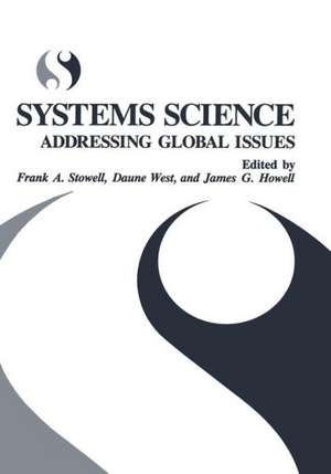 Systems Science: Addressing Global Issues de Frank A. Stowell