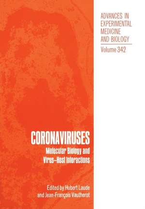 Coronaviruses: Molecular Biology and Virus-Host Interactions de Hubert Laude