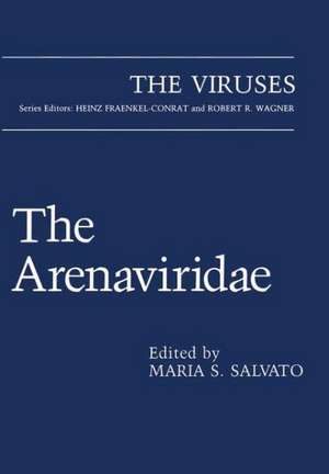 The Arenaviridae de Maria S. Salvato