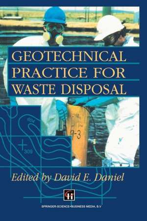 Geotechnical Practice for Waste Disposal de D.E. Daniel