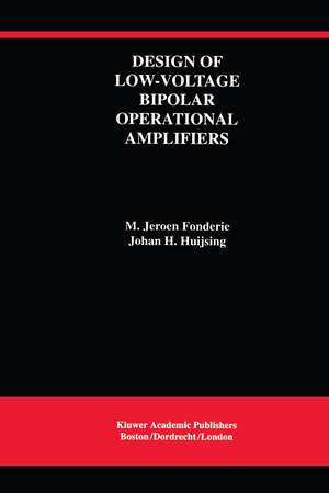 Design of Low-Voltage Bipolar Operational Amplifiers de M. Jeroen Fonderie