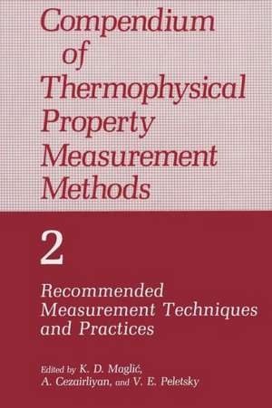 Compendium of Thermophysical Property Measurement Methods: Volume 2 Recommended Measurement Techniques and Practices de A. Cezairliyan