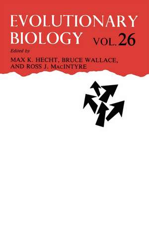 Evolutionary Biology: Volume 26 de Max K. Hecht