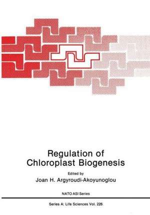 Regulation of Choloroplast Biogenesis de Joan H. Argyroudi-Akoyunoglou