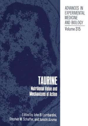 Taurine: Nutritional Value and Mechanisms of Action de John B. Lombardini