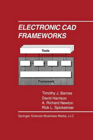 Electronic CAD Frameworks de Timothy J. Barnes