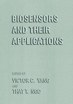 Biosensors and Their Applications de Victor C. Yang