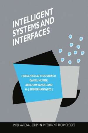 Intelligent Systems and Interfaces de Horia-Nicolai Teodorescu