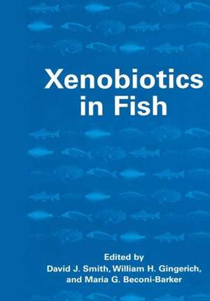 Xenobiotics in Fish de D. J. Smith