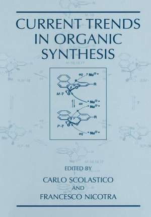 Current Trends in Organic Synthesis de Carlo Scolastico