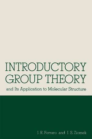 Introductory Group Theory: and Its Application to Molecular Structure de John R. Ferraro