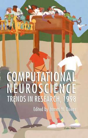 Computational Neuroscience: Trends in Research, 1998 de James M. Bower