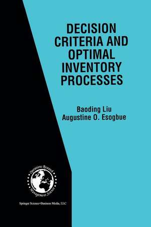 Decision Criteria and Optimal Inventory Processes de Baoding Liu