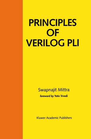 Principles of Verilog PLI de Swapnajit Mittra