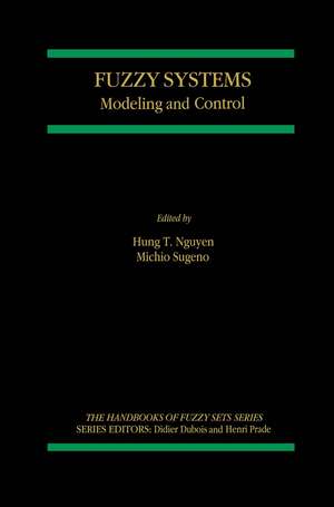 Fuzzy Systems: Modeling and Control de Hung T. Nguyen