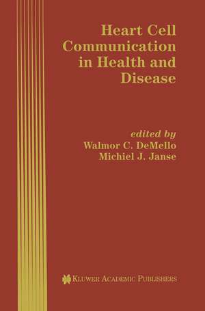 Heart Cell Communication in Health and Disease de Walmor C. De Mello