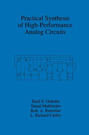 Practical Synthesis of High-Performance Analog Circuits de Emil S. Ochotta