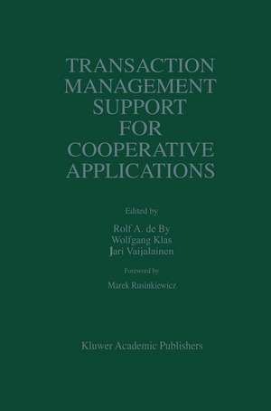 Transaction Management Support for Cooperative Applications de Rolf A. de by