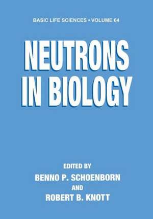 Neutrons in Biology de Benno P. Schoenborn