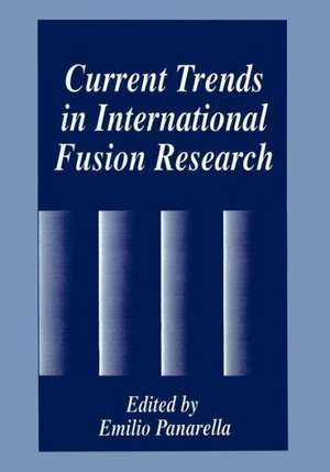 Current Trends in International Fusion Research de E. Panarella