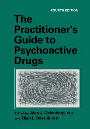 The Practitioner’s Guide to Psychoactive Drugs de Alan J. Gelenberg