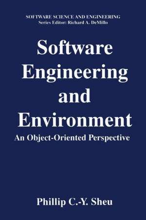 Software Engineering and Environment: An Object-Oriented Perspective de Phillip C. -Y Sheu