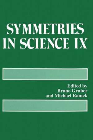 Symmetries in Science IX de Bruno Gruber