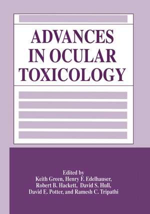 Advances in Ocular Toxicology de Keith Green