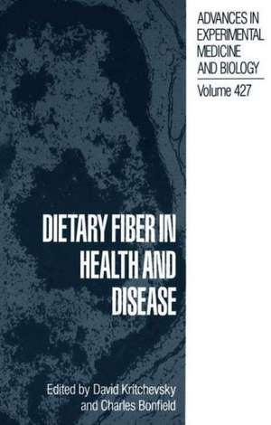 Dietary Fiber in Health and Disease de David Kritchevsky