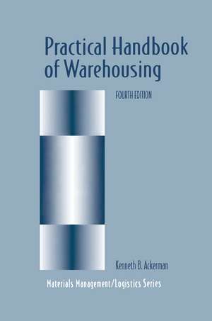 Practical Handbook of Warehousing de Kenneth B. Ackerman