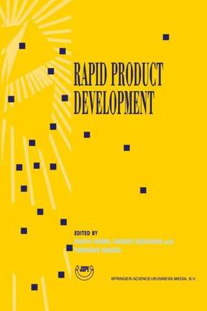 Rapid Product Development: Proceedings of the 8th International Conference on Production Engineering (8th ICPE) Hokkaido University, Sapporo, Japan, August 10–20, 1997 de Fumihiko Kimura