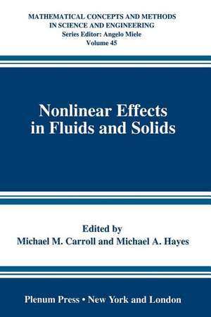 Nonlinear Effects in Fluids and Solids de Michael M. Carroll