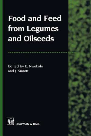 Food and Feed from Legumes and Oilseeds de J. Smartt