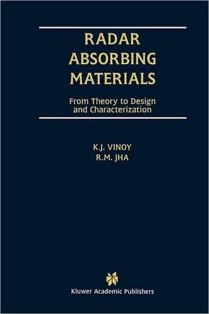 Radar Absorbing Materials: From Theory to Design and Characterization de K. J. Vinoy