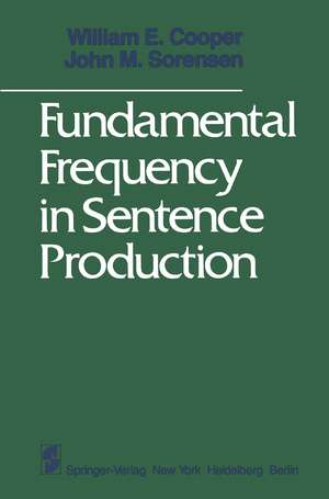 Fundamental Frequency in Sentence Production de W. E. Cooper