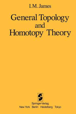 General Topology and Homotopy Theory de I. M. James