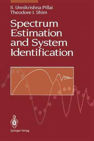 Spectrum Estimation and System Identification de S. Unnikrishna Pillai