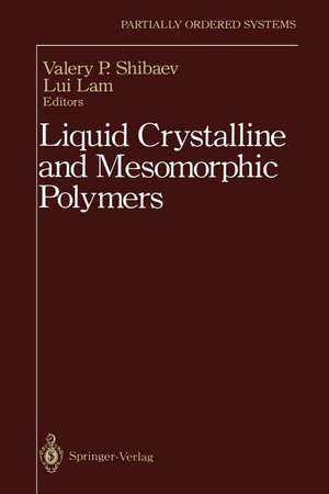 Liquid Crystalline and Mesomorphic Polymers de Valery P. Shibaev