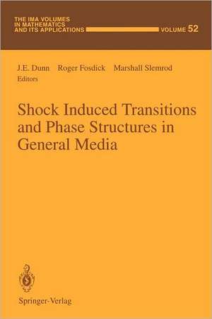 Shock Induced Transitions and Phase Structures in General Media de J.E. Dunn